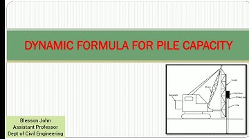 Geotechnical Engineering 2 | Lecture 26 | Dynamic Formula for Pile Capacity | Module 5 | KTU - S5