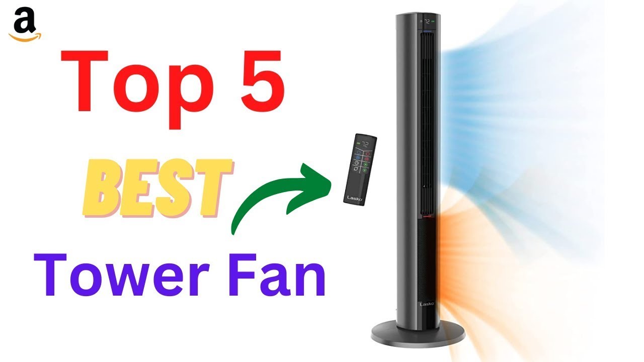 Best Tower Fan On The Market 2023 Top 5 Tower Fan Review Best Buy