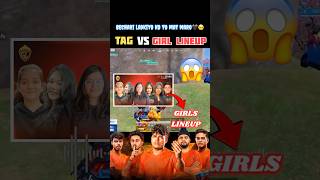 TAG VS GIRL LINEUP 🔥🖤 #bgmi #shorts #jonathan #esports #gaming