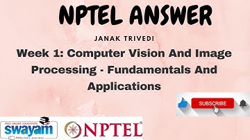 Computer Vision and Image Processing | Week 1 Quiz Assignment Solution | NPTEL 2024 | SWAYAM 2024