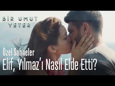 Elif Yılmaz'ı nasıl elde etti? - Bir Umut Yeter (Özel Sahneler)