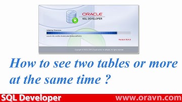 [en] SQL Developer- How to see two tables or more at the same time in Oracle SQL Developer?