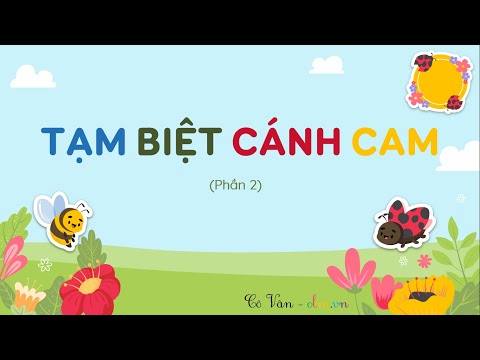 Video Bài 16: Tạm biệt cánh cam - Phần 2 - Tiếng Việt 2... - youtube