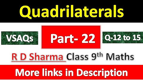 Quadrilaterals | Class 9th Maths | R D Sharma Solution | Chapter 13 | VSAQs Exercise | Q - 12 to 15