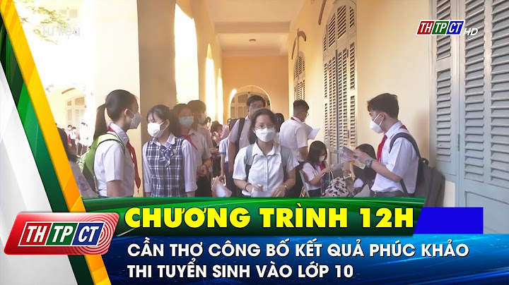 Phúc khảo tuyển sinh 10 là gì năm 2024