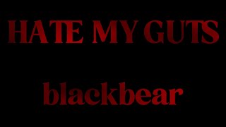 blackbear - HATE MY GUTS (Karaoke)