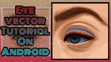 Eye vector Tutorial on Android [ INFINITE DESIGN ]