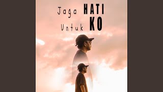 Download Lagu Jaga Hati Untuk Ko Download Lagu Jaga Hati Untuk Ko