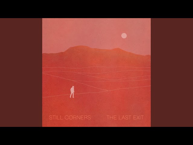 Still Corners  -  A Kiss Before Dying