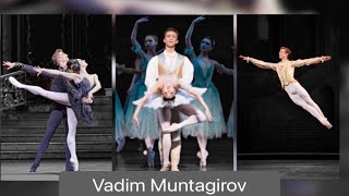 Vadim Muntagirov - The Royal Ballet