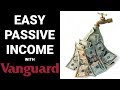 Earn EASY PASSIVE INCOME with Vanguard Index Funds