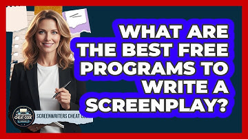 What Are The Best Free Programs To Write A Screenplay?