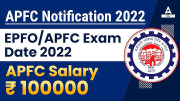 APFC Notification 2022 | EPFO/APFC Exam Date 2022 | APFC Salary 100000