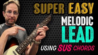 Super easy spacey lead using SUS chords without even thinking about scales. Guitar Lesson EP507