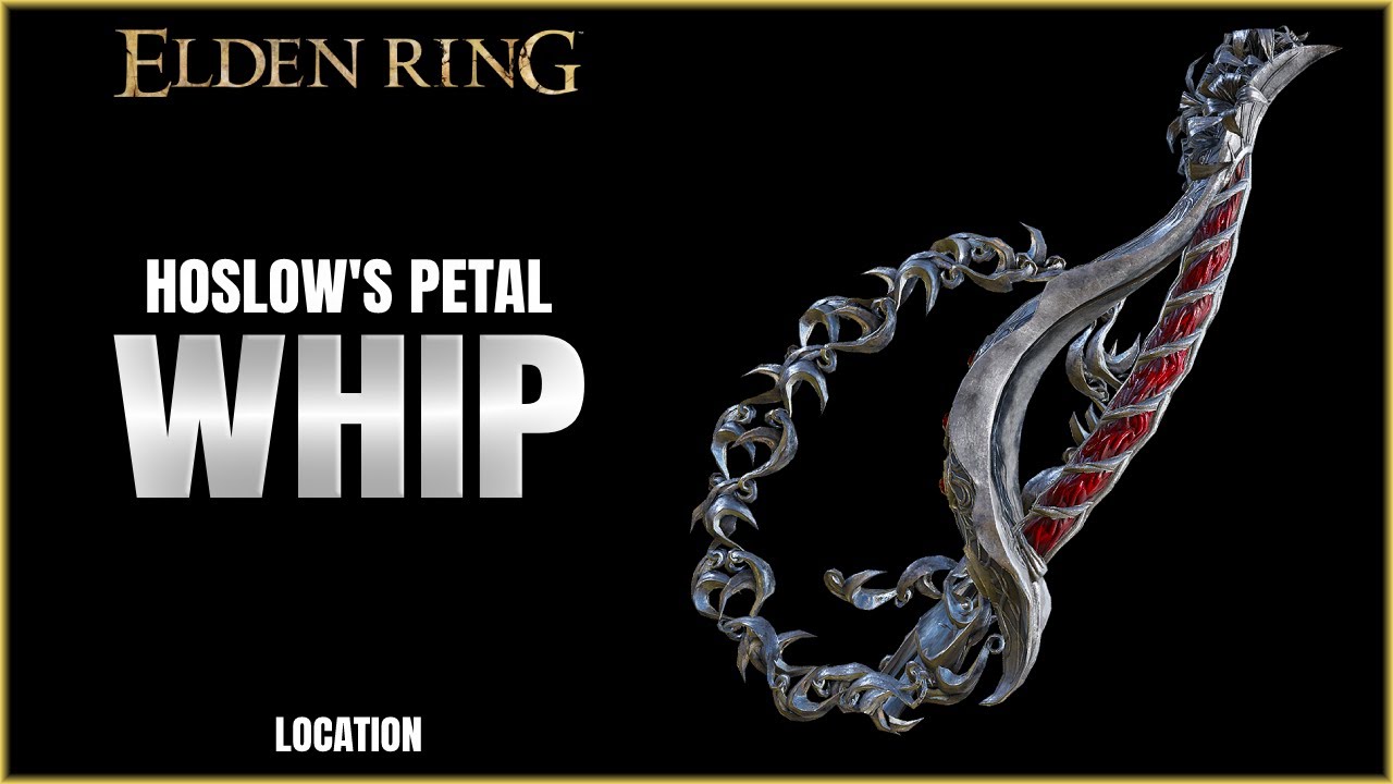 Elden Ring | Hoslow's Petal Whip Location