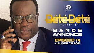 BÉTÉ BÉTÉ - Saison 1 - Episode 14 : Bande Annonce