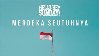 HELLO HEY SUNDAY - MERDEKA SEUTUHNYA | Pop Punk Surabaya Indonesia