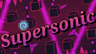 Supersonic [Insane Demon] by ZenthicAlpha and more | Geometry Dash