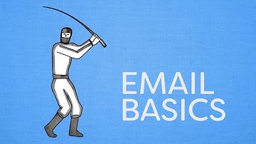 Email Ninja: 1 - Email Basics