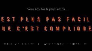 Playback du TWIST " C'EST PLUS PAS FACILE QUE C'EST COMPLIQUE" composition Emmanuel Rolland