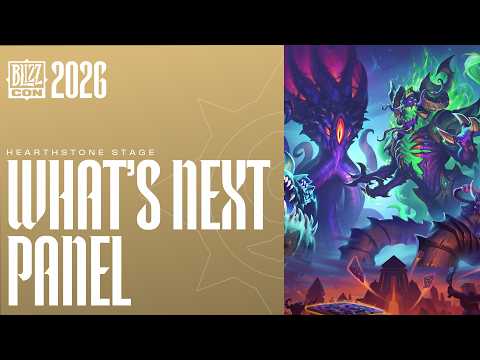 What's Next BlizzCon 2026 Panel | Hearthstone