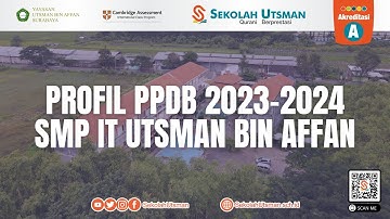 PPDB 2023-2024 PROFIL SMP IT UTSMAN BIN AFFAN SURABAYA