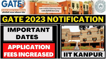 Gate 2023 Official Notification Released | Important Dates | Application Fee Increased | Eligibility