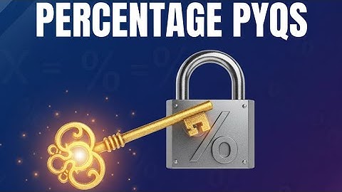 Maths percentage PYQs for competitive exam (successive percentage change method)