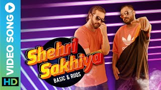 Shehri Sakhiya (Video Song) | Basic & Ruqs | New Hip Hop Song | Hindi Rap Song 2023 #erosnowmusic