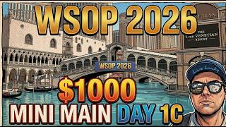 WSOP 2026 Vlog 5 - $1000 Mini Main Event Day 1C