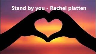 Stand by you - Rachel Platten Lyrics