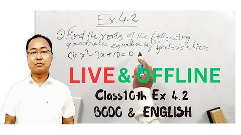 solutions of exercise 4.2 ! factorisation class 10 maths ! Live class in Bodo & English