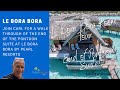 Le Bora Bora by Pearl Resorts - End of Pontoon Overwater Suite Room Tour - Tahiti by Carl