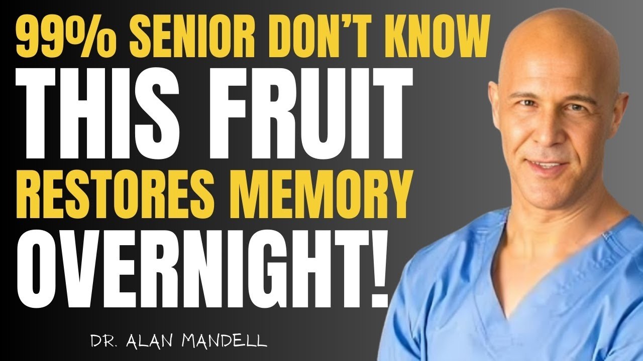 Eat These 3 Fruits at Night to Boost Memory Naturally| Dr. Alan Mandell