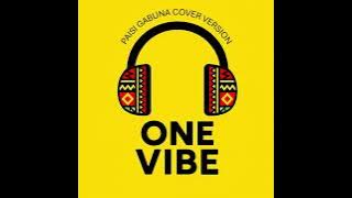 Paisi Gabuna Cover Version  One Vibe