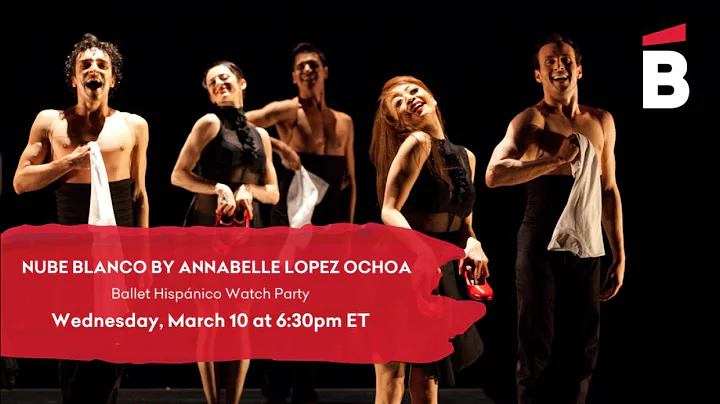 Ballet Hispnico Watch Party: NUBE BLANCO by Annabe...