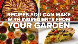 Recipes You Can Make With Ingredients From Your Garden • Tasty Recipes