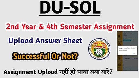 DU SOL | 2nd Year Annual & 4th Semester Assignment 2021 | Uploading Answer Sheet Successful or Not?