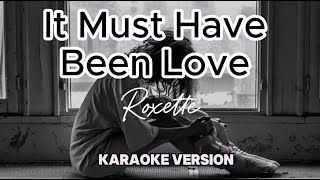 IT MUST HAVE BEEN LOVE - Roxette (Karaoke)