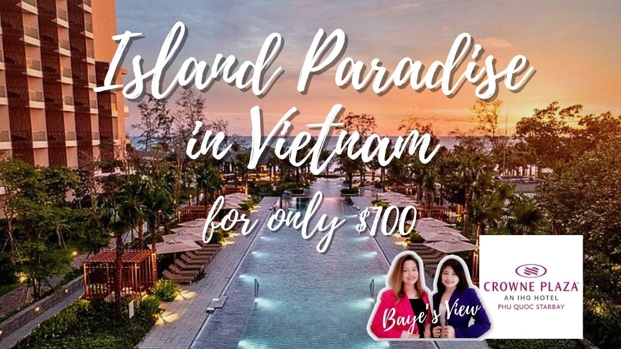 IHG Hotel Crowne Plaza Starbay Phu Quoc | Luxury Resort @ $100+ - YouTube