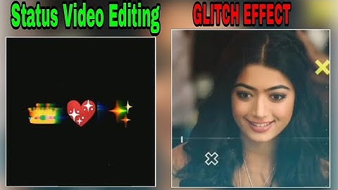 How To Make Glitch Effect WhatsApp Status Editing In Kinemaster || Kinemaster Status Editing