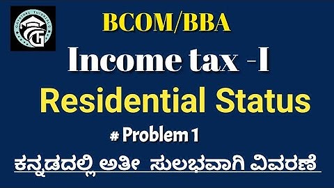 Problems on Residential Status- Income tax-1-BCOM/BBA