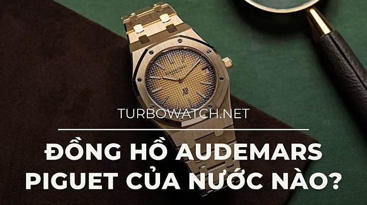 Đồng hồ audemars piguet giá bao nhiêu năm 2024