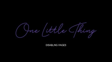 One Little Thing: Disabling Pages