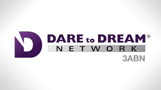 Dare to Dream Network Live Stream