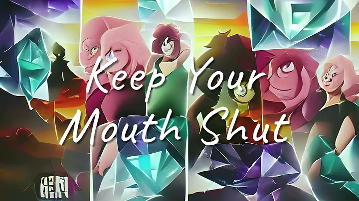 Keep Your Mouth Shut