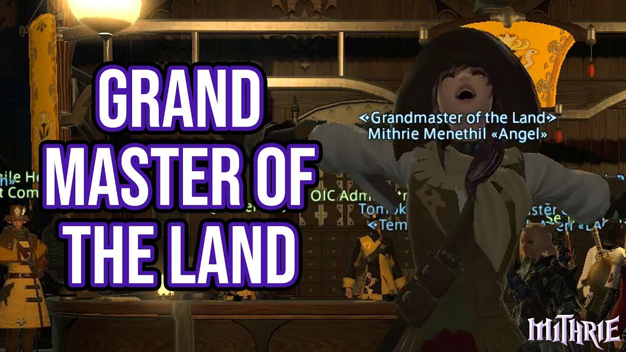 FFXIV 3.0 0693 Grandmaster the Land (All 60 DoL) - YouTube