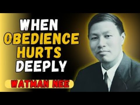 THE COURAGE to OBEY God When Everything in You Wants to Run Away | Watchman Nee