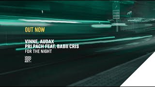 Audax, Vinne, Pri Pach Feat Babii Criis | For The Night (Official Lyric Video)