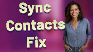 Why Won't My iPhone Sync Contacts from Outlook Correctly?